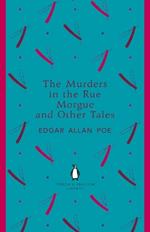 The Murders in the Rue Morgue and Other Tales
