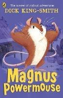 Magnus Powermouse - Dick King-Smith - cover