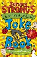 Jeremy Strong's Laugh-Your-Socks-Off Joke Book - Amanda Li,Jeremy Strong - cover