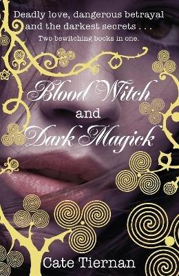 Blood Witch and Dark Magick - Cate Tiernan - cover
