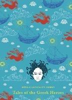 Tales of the Greek Heroes - Roger Lancelyn Green - cover