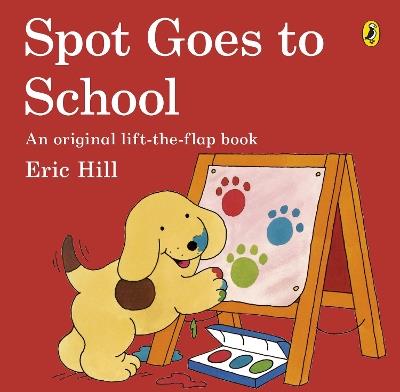 Spot Goes to School - Eric Hill - cover