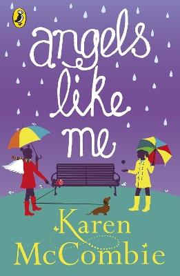 Angels Like Me: (Angels Next Door Book 3) - Karen McCombie - cover