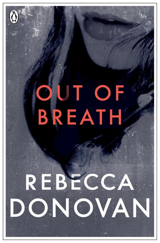 Out of Breath (The Breathing Series #3) - Rebecca Donovan - ebook