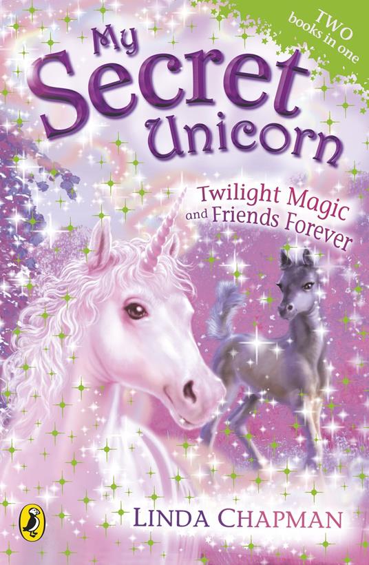 My Secret Unicorn: Twilight Magic and Friends Forever - Linda Chapman - ebook