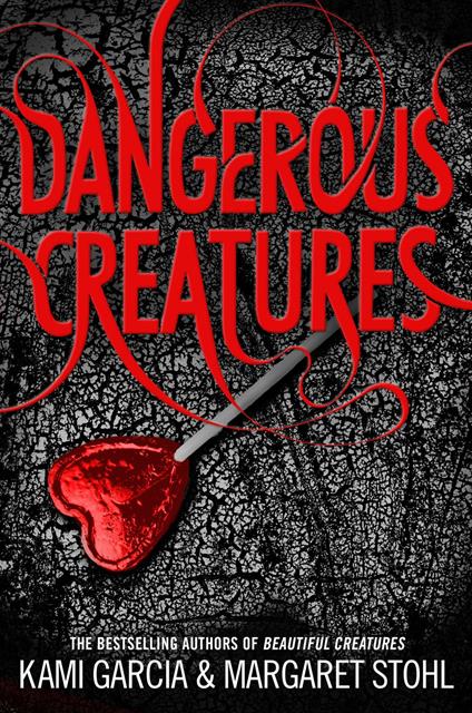 Dangerous Creatures - Kami Garcia,Margaret Stohl - ebook