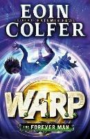 The Forever Man (W.A.R.P. Book 3)