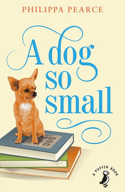 A Dog So Small - Philippa Pearce - ebook
