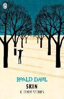 Skin and Other Stories - Roald Dahl - cover