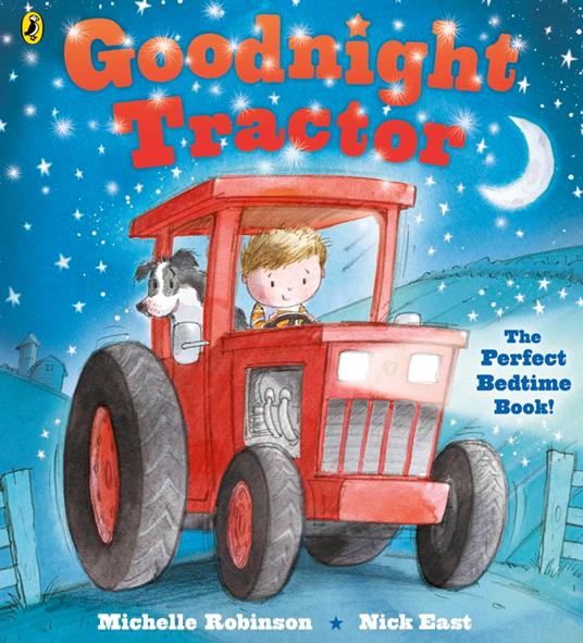 Goodnight Tractor - Michelle Robinson,Nick East - ebook