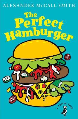 The Perfect Hamburger - Alexander McCall Smith - cover