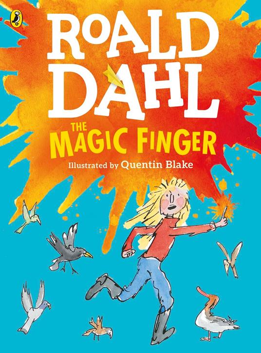 The Magic Finger - Roald Dahl,Quentin Blake - ebook