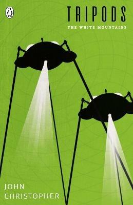 Tripods: The White Mountains: Book 1 - John Christopher - cover