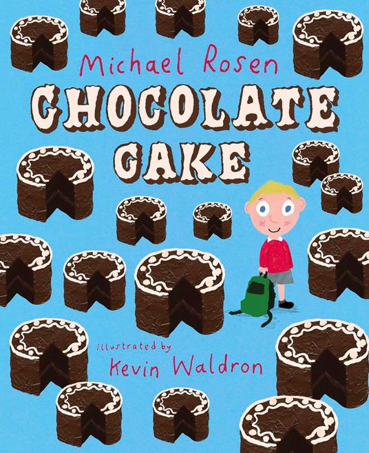Chocolate Cake - Michael Rosen,Kevin Waldron - ebook