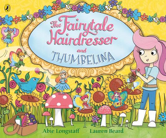 The Fairytale Hairdresser and Thumbelina - Abie Longstaff,Lauren Beard - ebook