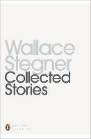 Collected Stories - Wallace Stegner - cover