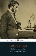 Culture and Anarchy and Other Selected Prose