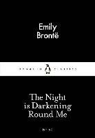 The Night is Darkening Round Me