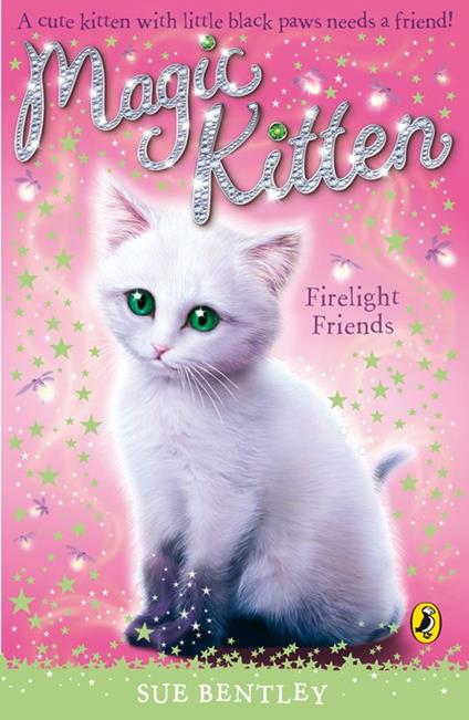 Magic Kitten: Firelight Friends - Sue Bentley - ebook