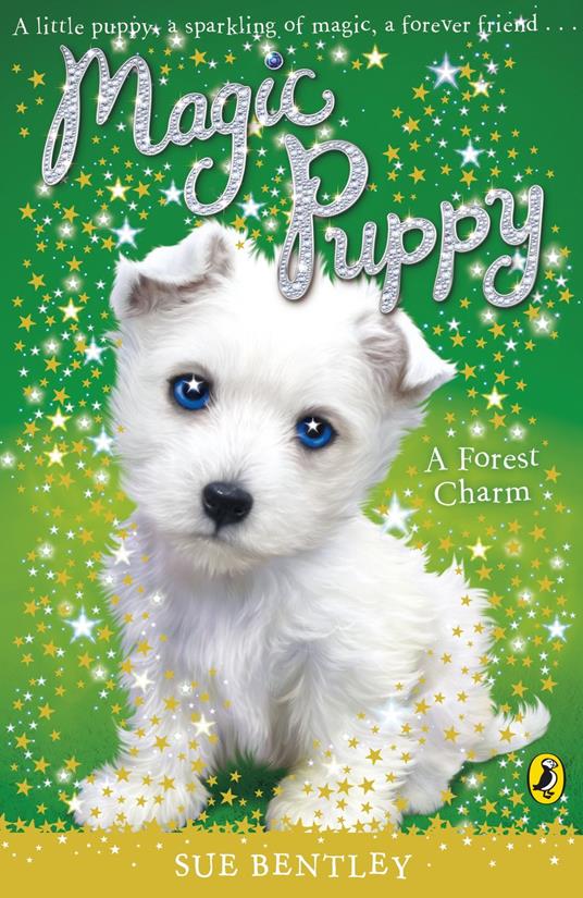 Magic Puppy: A Forest Charm - Sue Bentley - ebook