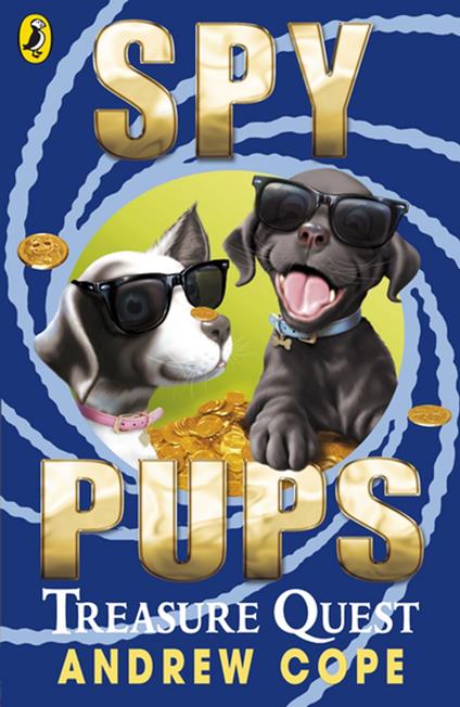 Spy Pups: Treasure Quest - Andrew Cope - ebook