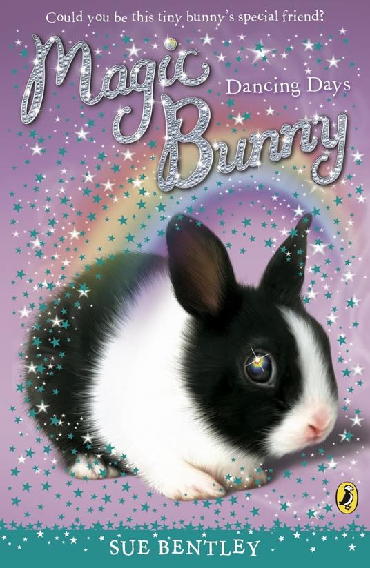 Magic Bunny: Dancing Days - Sue Bentley - ebook