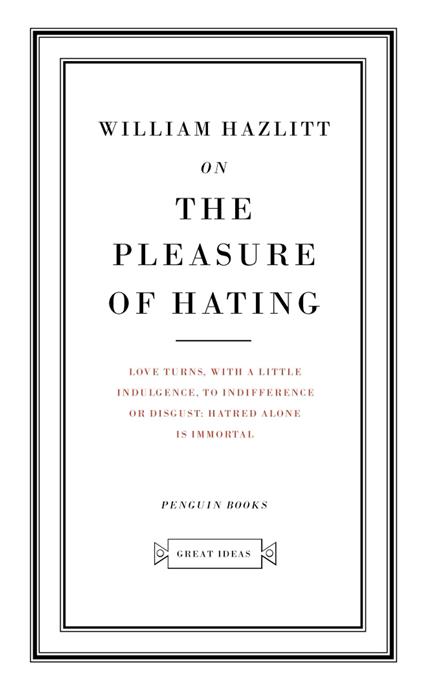 On the Pleasure of Hating