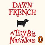 A Tiny Bit Marvellous