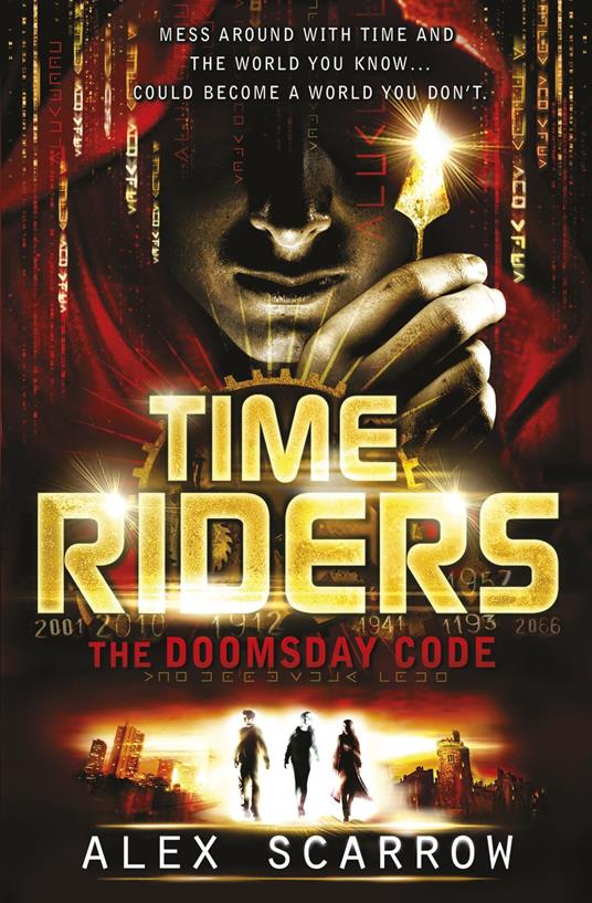 TimeRiders: The Doomsday Code (Book 3) - Alex Scarrow - ebook