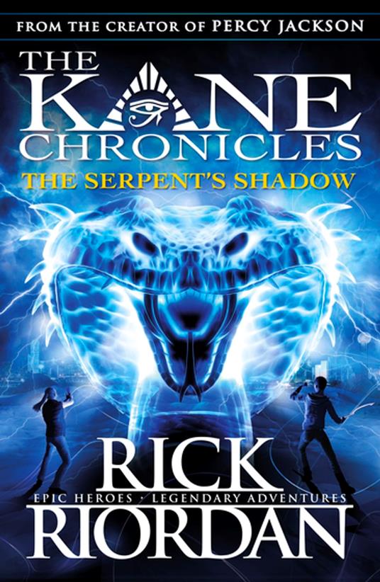 The Serpent's Shadow (The Kane Chronicles Book 3) - Rick Riordan - ebook