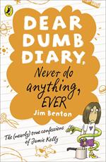 Dear Dumb Diary: Never Do Anything, Ever