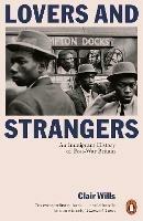 Lovers and Strangers: An Immigrant History of Post-War Britain