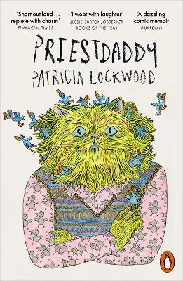 Priestdaddy: A Memoir - Patricia Lockwood - cover