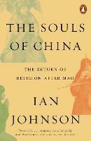 The Souls of China: The Return of Religion After Mao - Ian Johnson - cover