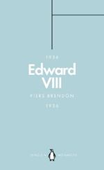 Edward VIII (Penguin Monarchs): The Uncrowned King