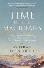 Time of the Magicians: The Great Decade of Philosophy, 1919-1929