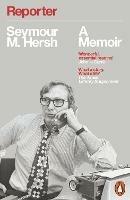 Reporter: A Memoir