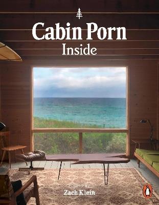 Cabin Porn: Inside - Zach Klein - cover