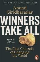 Winners Take All: The Elite Charade of Changing the World