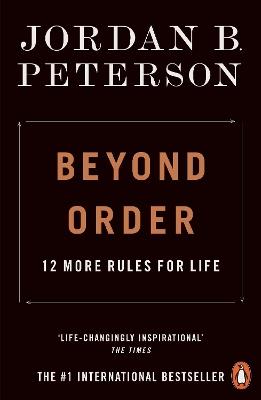 Beyond Order: 12 More Rules for Life - Jordan B. Peterson - cover