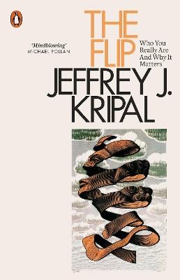 The Flip: Who You Really Are and Why It Matters - Jeffrey J. Kripal - cover