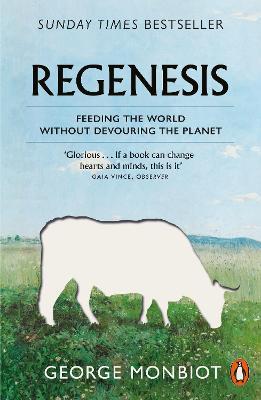 Regenesis: Feeding the World without Devouring the Planet - George Monbiot - cover