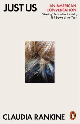 Just Us: An American Conversation - Claudia Rankine - cover