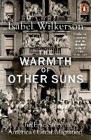 The Warmth of Other Suns: The Epic Story of America's Great Migration - Isabel Wilkerson - cover