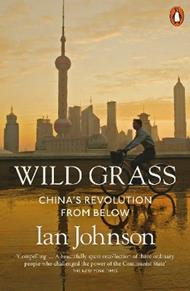 Wild Grass: China's Revolution from Below