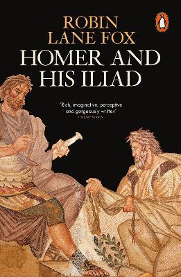 Homer and His Iliad - Robin Lane Fox - cover