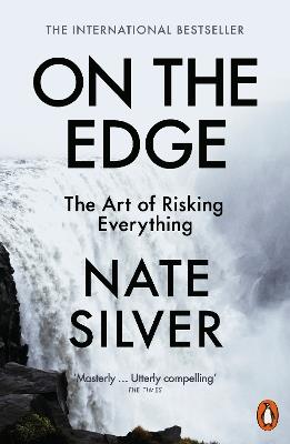 On the Edge: The Art of Risking Everything - Nate Silver - cover