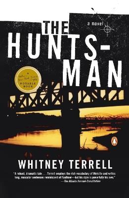 The Huntsman: A Novel - Whitney Terrell - cover