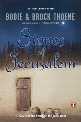 Stones of Jerusalem: A Novel of the Struggle for Jerusalem - Bodie Thoene,Brock Thoene - cover
