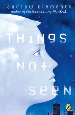 Things Not Seen - Andrew Clements - cover